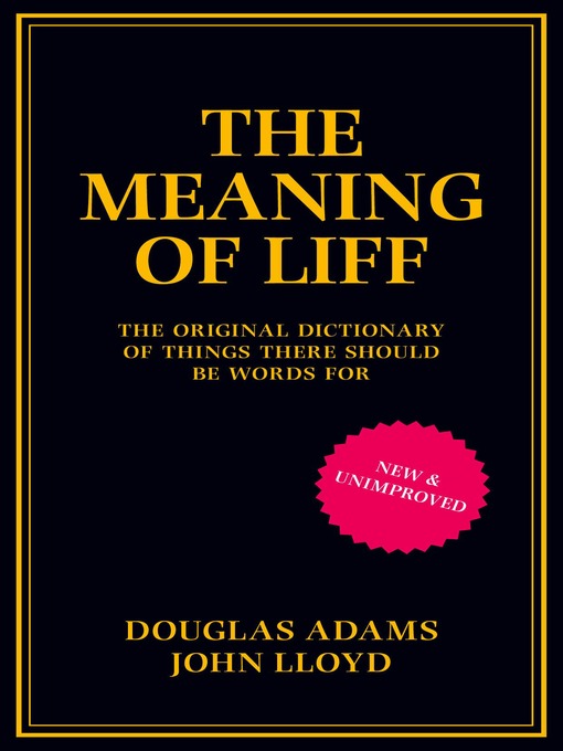 Title details for The Meaning of Liff by Douglas Adams - Wait list